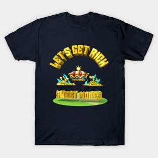 let's get rich T-Shirt